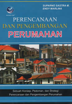 Cover PERENCANAAN DAN PENGEMBANGAN PERUMAHAN / Suparno Sastra M, & Endy Marlina