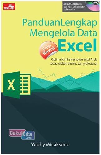 Cover PANDUAN LENGKAP EXCEL :  Optimalkan kemampuan Excel Anda secara efektif, efisien, dan Profesional, Edisi Revisi / Yudhy Wicaksono