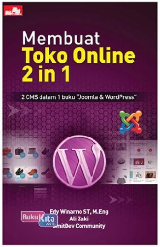 Cover MEMBUAT TOKO ONLINE 2 IN 1 :  2 CMS dalam 1 buku " Joomla & WordPress" / Edy Winarno