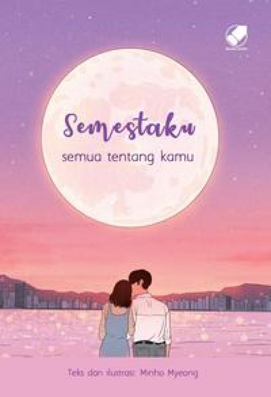 Cover SEMESTAKU SEMUA TENTANG KAMU / Minho Myeong