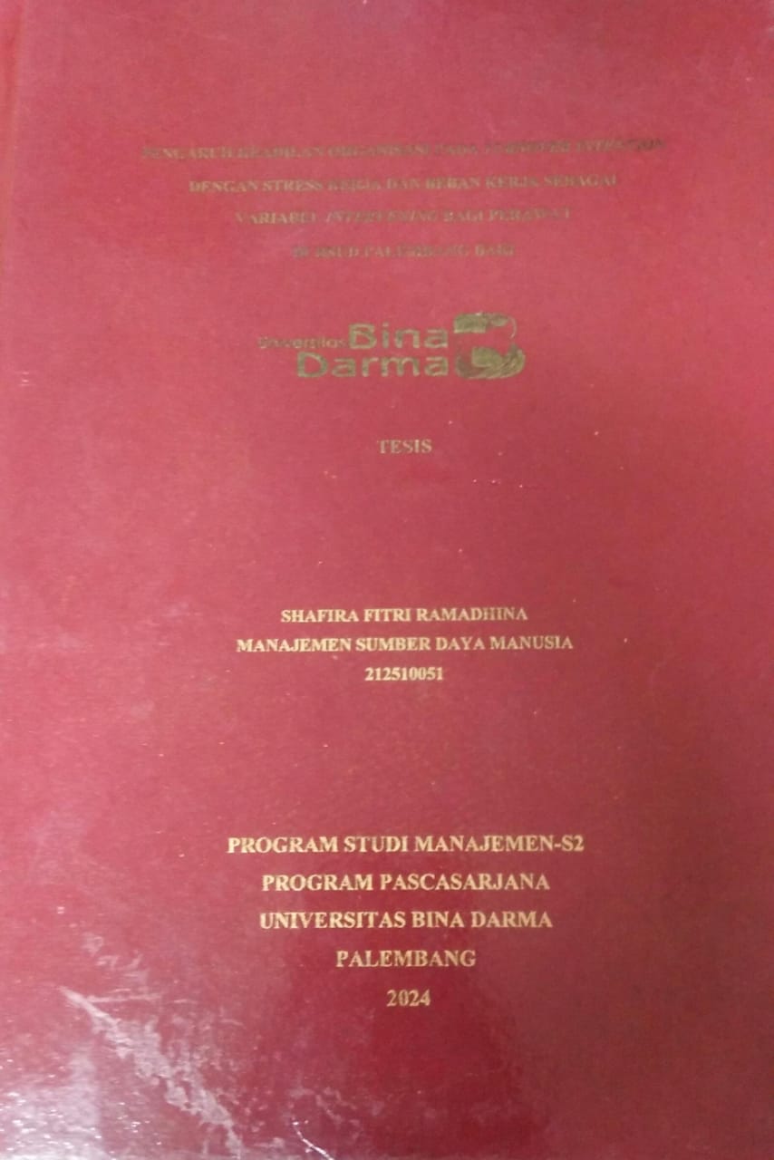 Cover PENGARUH KEADILAN ORGANISASI PADA TURNOVER INTENTION DENGAN STRESS KERJA DAN BEBAN KERJA SEBAGAI VARIABEL INTERVENING BAGI PERAWAT DI RSUD PALEMBANG BARI / Shafira Fitri Ramadhina