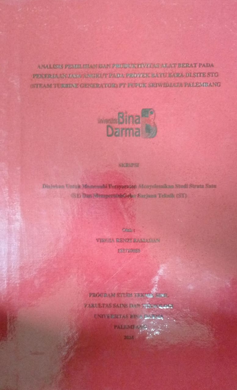 Cover ANALISIS PEMILIHAN DAN PRODUKTIVITAS ALAT BERAT PADA PEKERJAAN JASA ANGKUTAN PADA PROYEK BATU BARA DI SITE STG (STEAM TURBINE GENERATOR ) PT PUPUK SRIWIDJAJA PALEMBANG / Virgia Renzi Ramadan