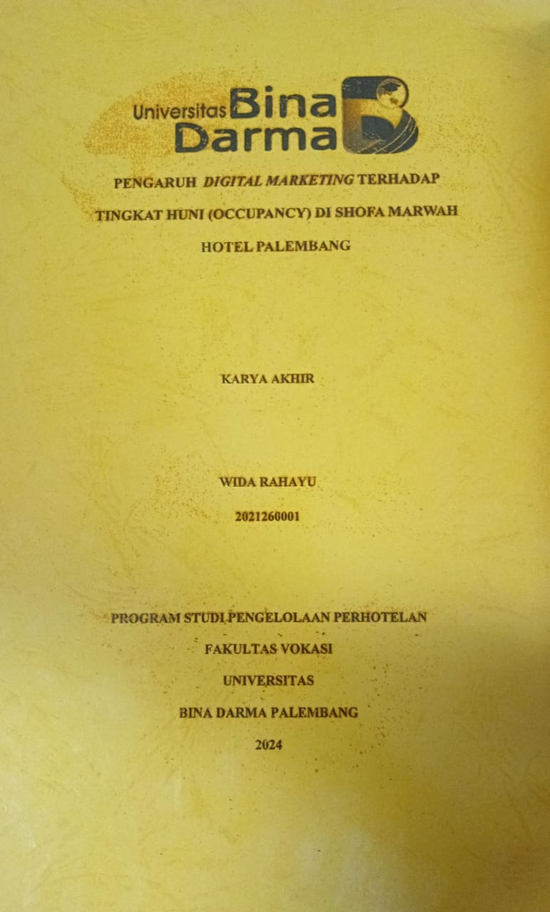 Cover PENGARUH DIGITAL MARKETING TERHADAP TINGKAT HUNI (OCCUPANCY) DI SHOFA MARWAH HOTEL PALEMBANG / Wida Rahayu
