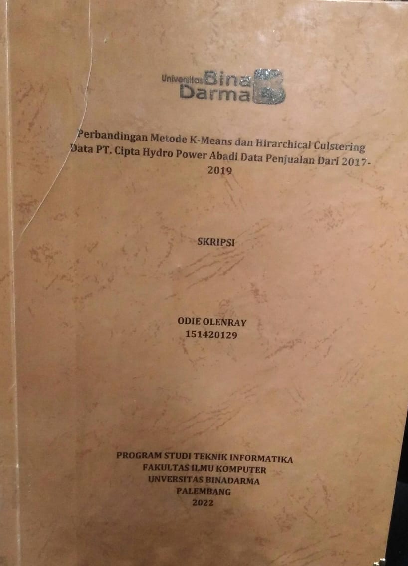 Cover PERBANDINGAN METODE K-MEANS DAN HIRARCHICAL CULSTERING DATA PT.CIPTA HYDRO POWER ABADI DATA PENJUALAN DARI 2017-2019 / Odie Olenray