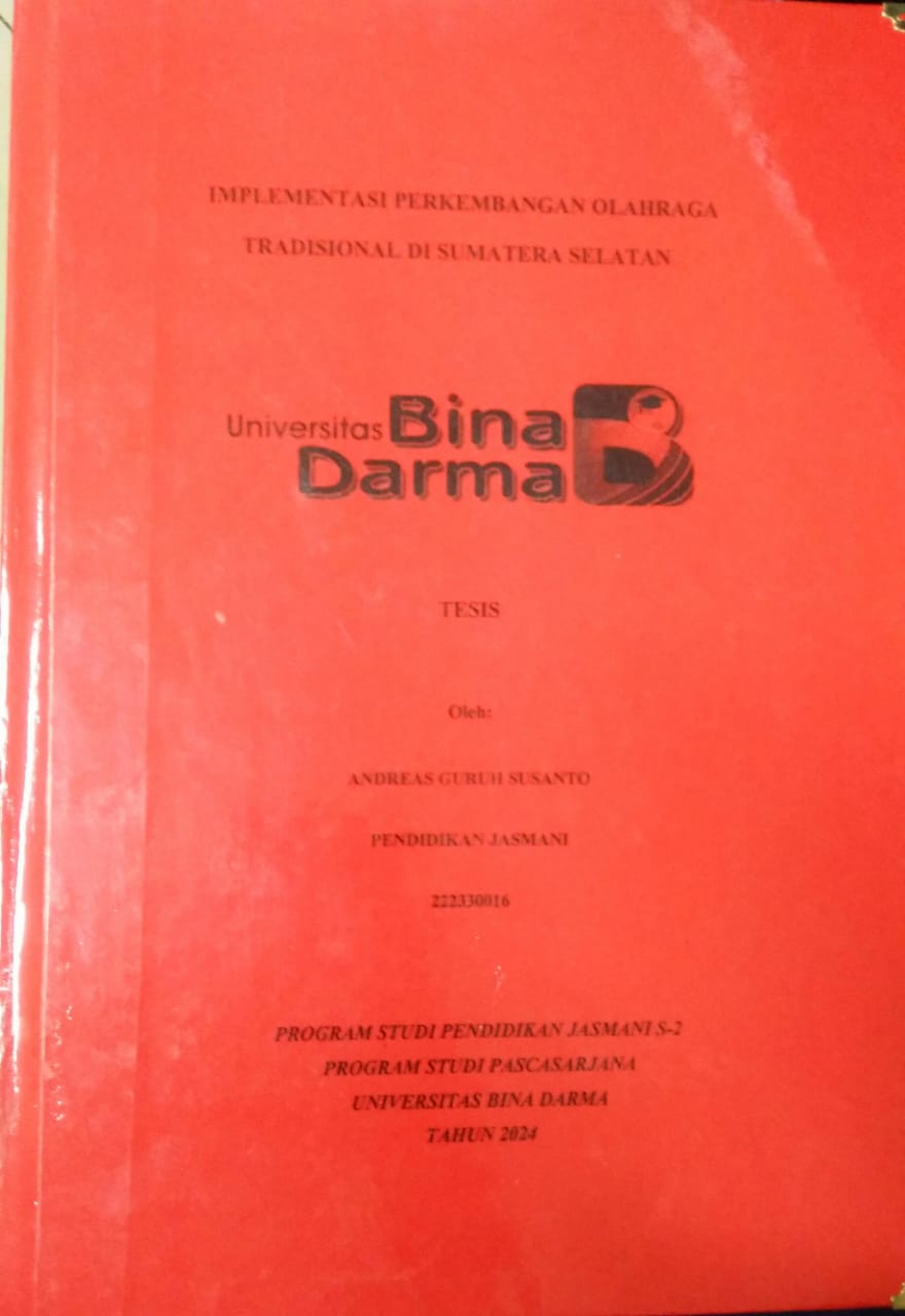 Cover IMPLEMENTASI PERKEMBANGAN OLAHRAGA TRADISIONAL DI SUMATERA SELATAN / Andreas Guruh Susanto