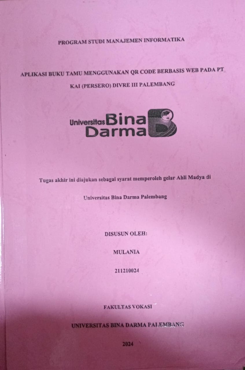 Cover APLIKASI BUKU TAMU MENGGUNAKAN QR CODE BERBASIS WEB PADA PT KAI (PERSERO) DRIVE III PALEMBANG / Mulani