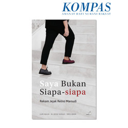 Cover SAYA BUKAN SIAPA-SIAPA :  Rekam Jejak Retno Marsudi / Luki Aulia