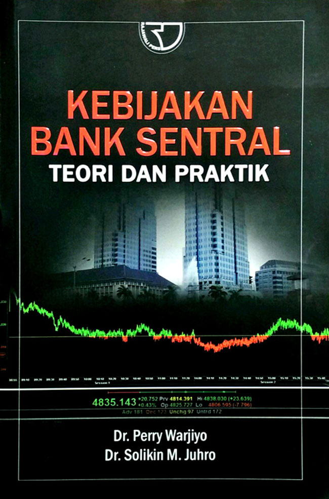 Cover KEBIJAKAN BANK SENTRAL :  Teori dan Praktik / Perry Warjiyo