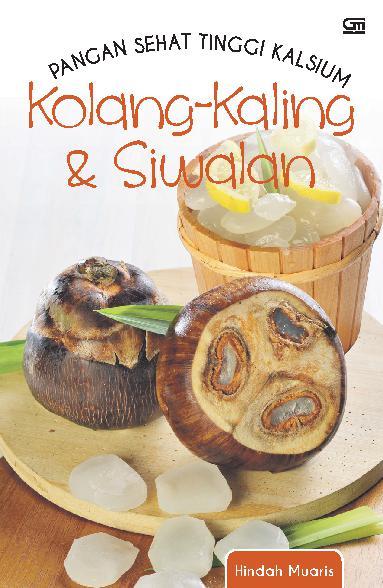 Cover PANGAN SEHAT TINGGI KALSIUM KOLANG-KALING & SIWALAN / Hindah Muaris