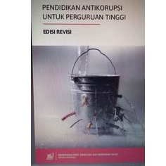 Cover PENDIDIKAN ANTIKORUPSI UNTUK PERGURUAN TINGGI / Nanang T Puspito dkk