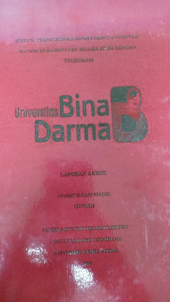 Cover SISTEM TERINTEGRASI MONITORING ANTISIPASI BANJIR DI KABUPATEN MUARA ENIM DENGAN TELEGRAM / SYAHRIF ILHAM MALIK