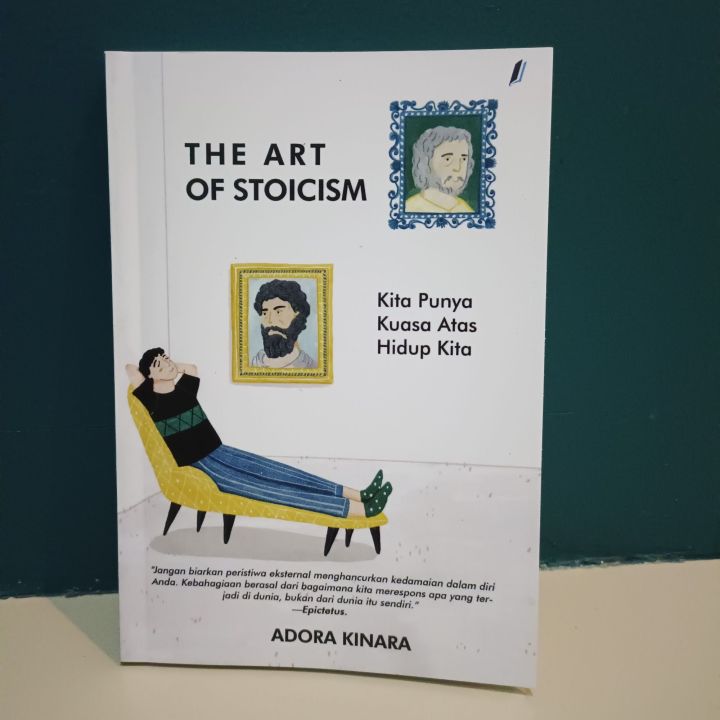 Cover THE ART OF STOICISM :  Kita Punya Kuasa Atas Hidup Kita / Adora Kirana