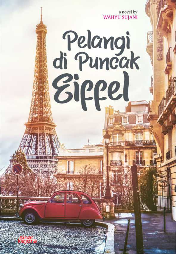 Cover PELANGI DI PUNCAK EIFFEL / Wahyu Sujani