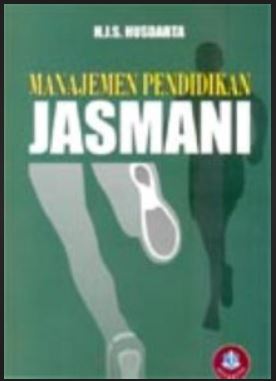 Cover MANAJEMEN PENDIDIKAN JASMANI / Husdarta