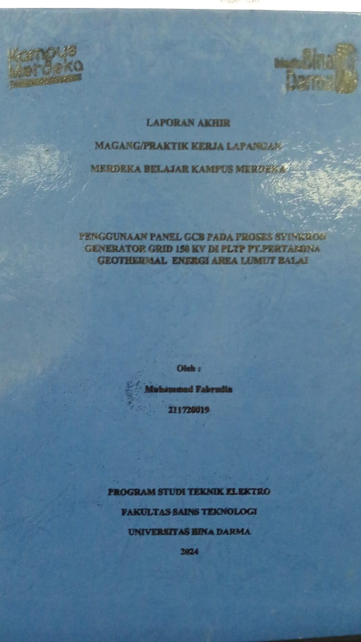 Cover PENGGUNAAN PANEL GBC PADA PROSES SYINKRON GENERATOR GRID 150 KV DI PLTP PT.PERTAMINA GHEOTHERMAL ENERGI AREA LUMUT BALAI / Muhammad Fahrudin