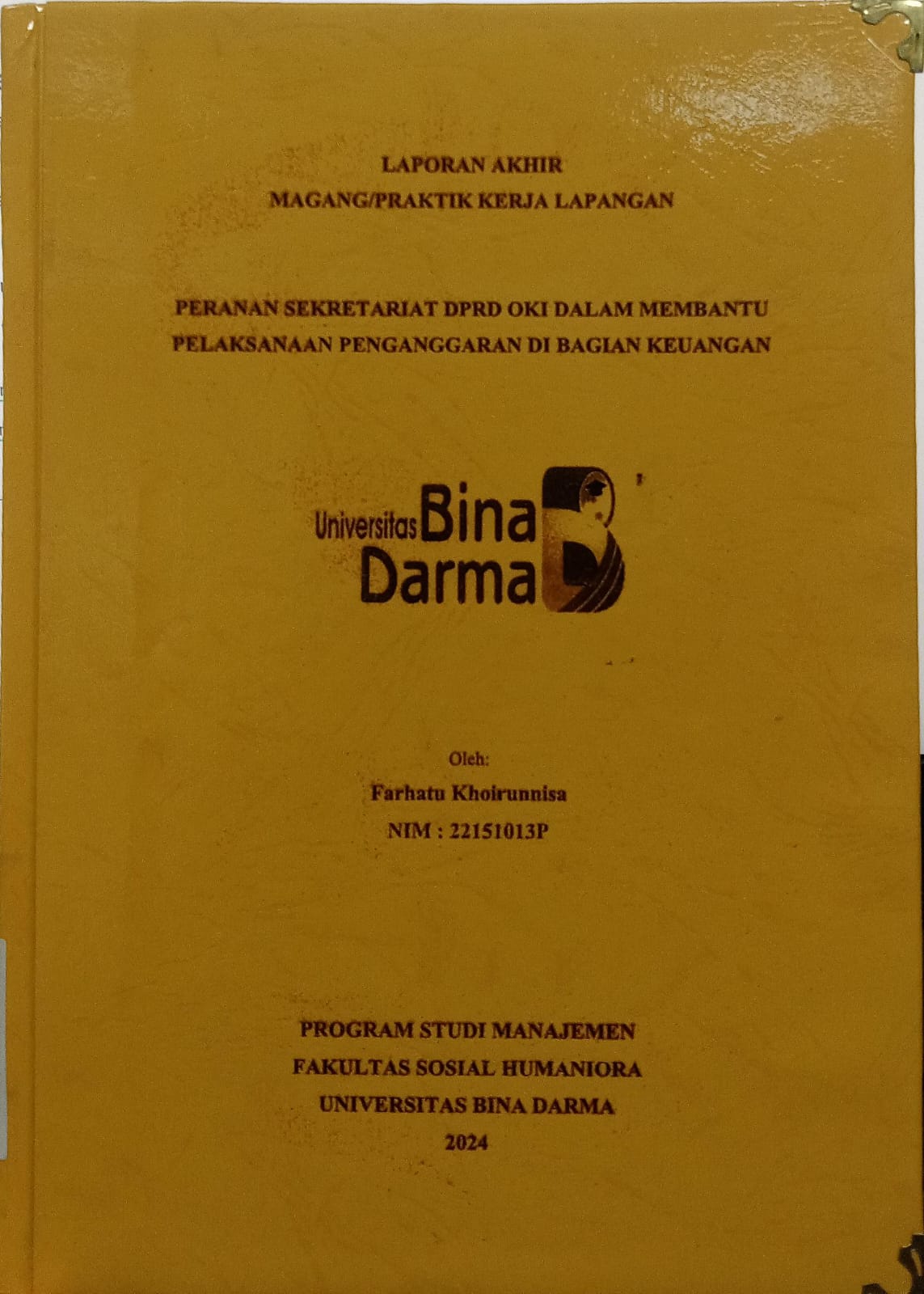 Cover PERANAN SEKRETARIAT DPRD OKI DALAM MEMBANTU PELAKSANAAN PENGANGGARAN DI BAGIAN KEUANGAN / Farhatu Khoirunnisa
