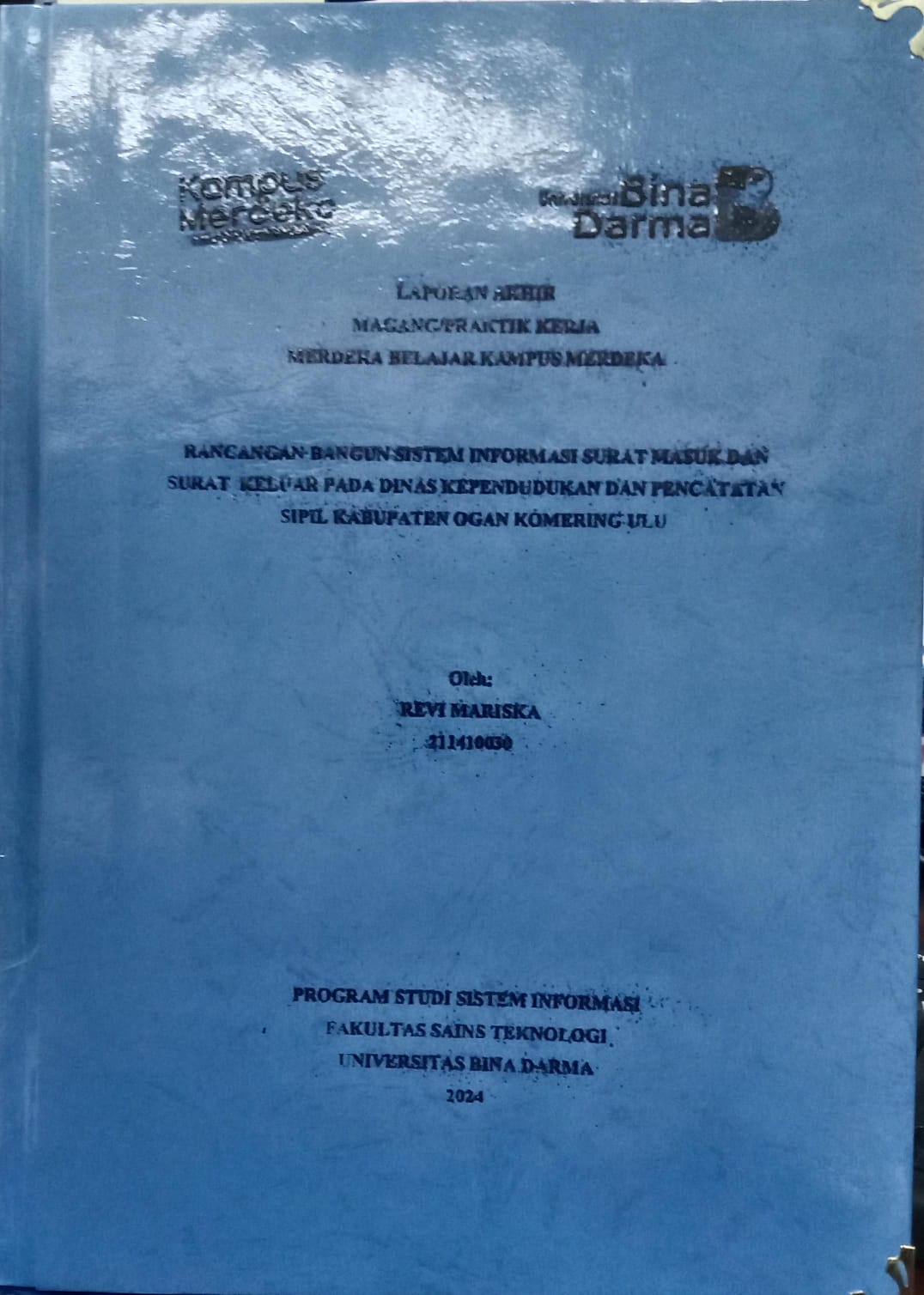Cover RANCANGAN BANGUN SISTEM INFORMASI SURAT MASUK DAN SURAT KELUAR PADA DINAS KEPENDUDUKAN DAN PENCATATAN SIPIL KABUPATEN OGAN KOMERING ULU / Revi Mariska