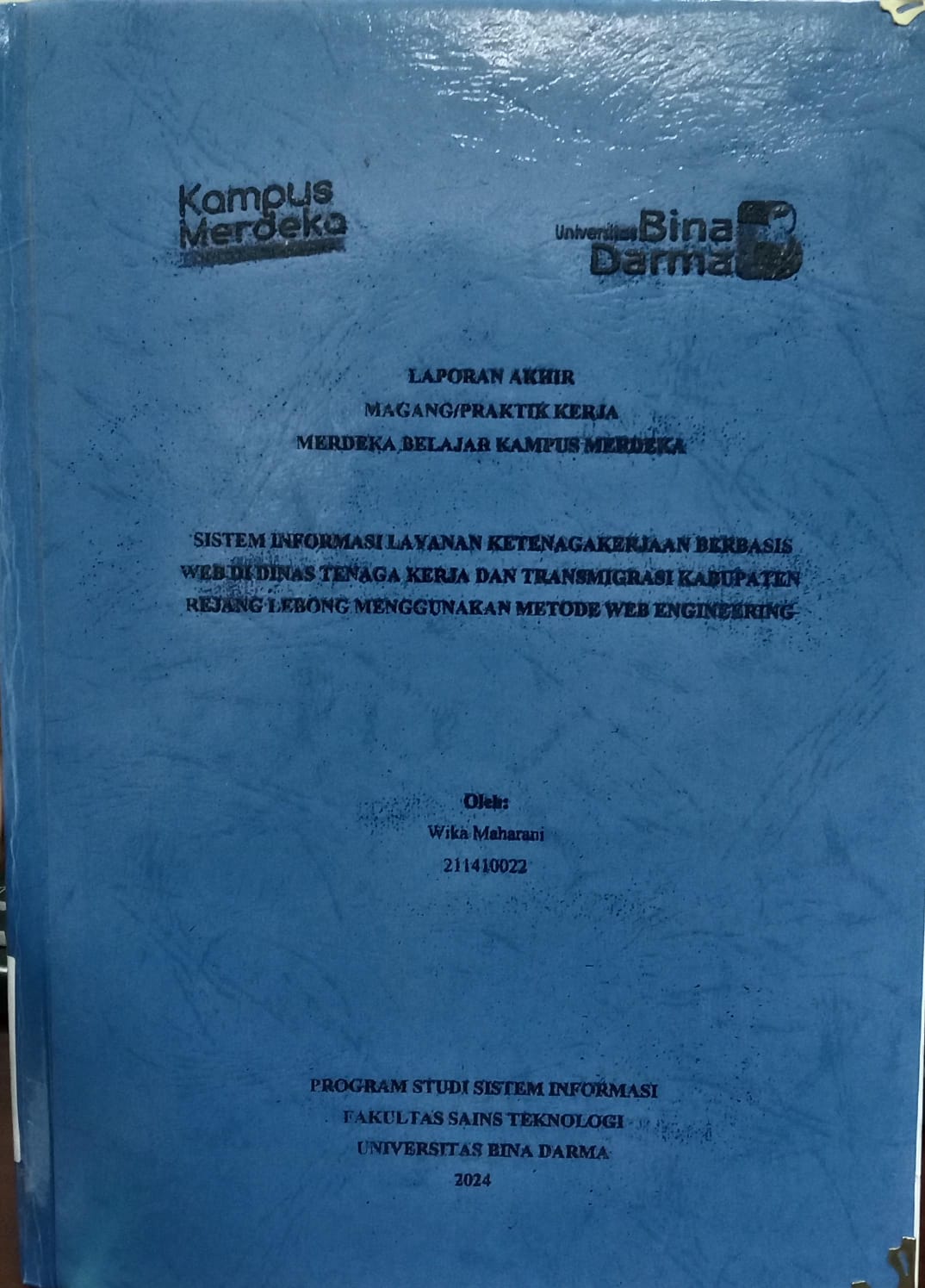 Cover SISTEM INFORMASI LAYANAN KETENAGAKERJAAN BERBASIS WEB DI DINAS TENAGA KERJA DAN TRANSMIGRASI KABUPATEN REJANG LEBONG MENGGUNAKAN METODE WEB ENGINEERING / WIKA MAHARANI