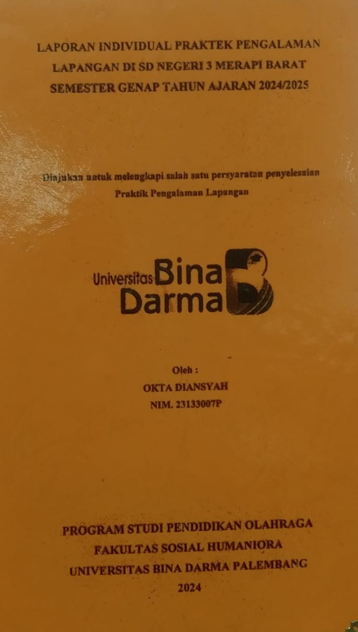 Cover LAPORAN INDIVIDUAL PRAKTEK PENGALAMAN LAPANGAN DI SD NEGERI 3 MERAPI BARAT SEMESTER GENAP TAHUN AJARAN 2024/2025 / Okta Diansyah