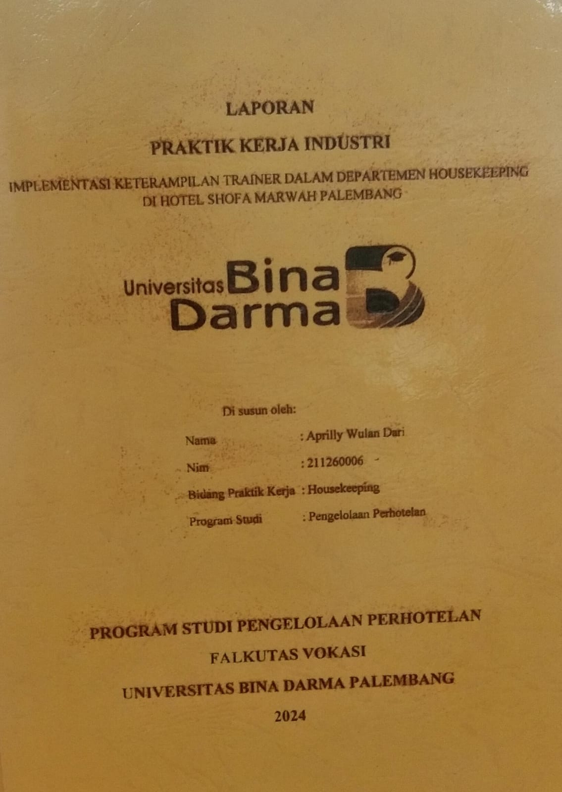 Cover IMPLEMENTASI KETERAMPILAN TRAINER DALAM DEPARTEMEN HOUSEKEEPING DI HOTEL SHOFA MARWAH PALEMBANG / Aprilly Wulan Dari