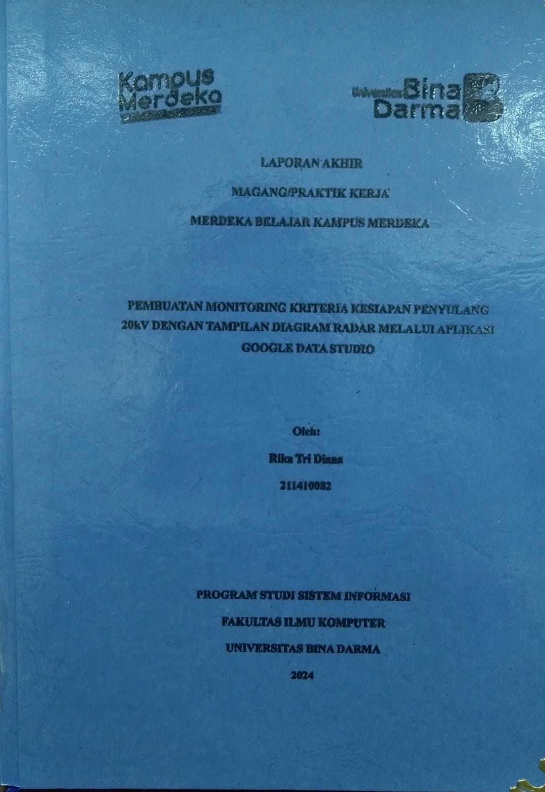 Cover PEMBUATAN MONITORING KRITERIA KESIAPAN PENYULANG 20KV DENGAN TAMPILAN DIAGRAM RADAR MELALUI APLIKASI GOOGLE DATA STUDIO / Rika Tri Diana