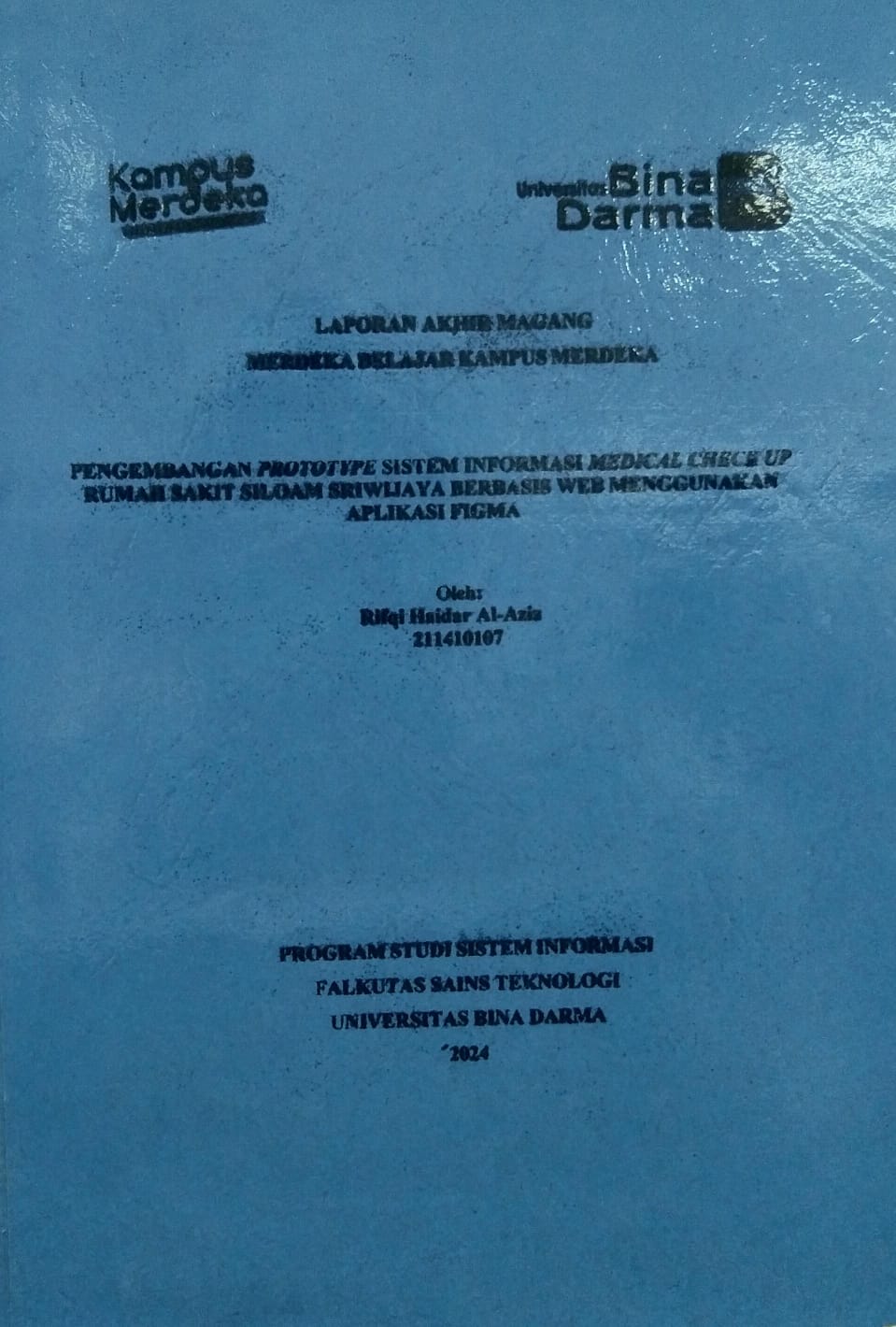 Cover PENGEMBANGAN PROTOTYPE SISTEM INFORMASI MEDICAL CHECK UP RUMAH SAKIT SILOAM SRIWIJAYA BERBASIS WEB MENGGUNAKAN APLIKASI FIGMA / Rifqi Haidar Al-Aziz
