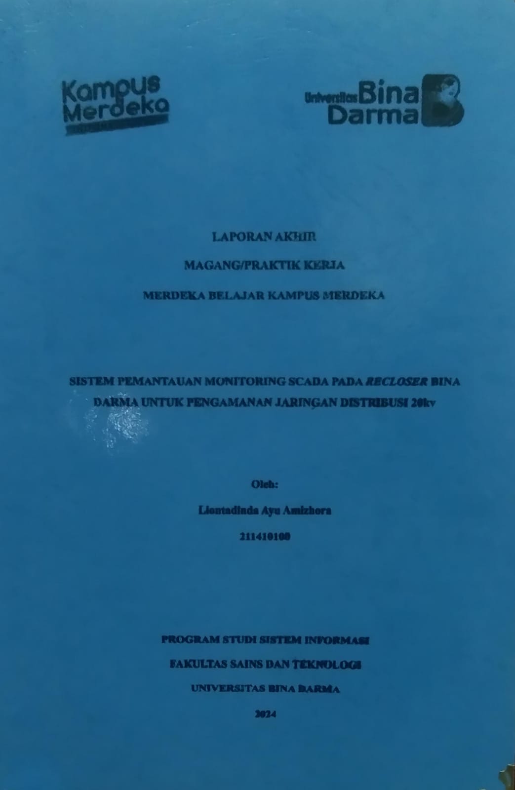 Cover SISTEM PEMANTAUAN MONITORING SCADA PADA RECLOSER BINA DARMA UNTUK PENGAMANAN JARINGAN  DISTRIBUSI 20KV / Liontadinda Ayu Amizhora