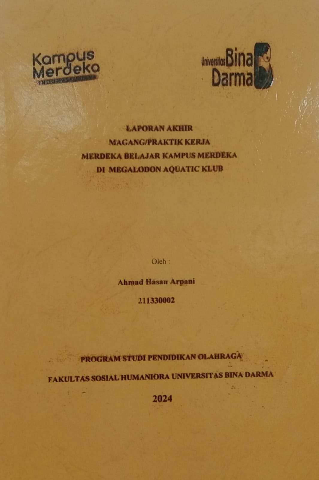Cover LAPORAN AKHIR MAGANG/PRAKTIK KERJA MERDEKA BELAJAR KAMPUS MERDEKA DI MEGALODON AQUATIC KLUB / Ahmad Hasan Arpani