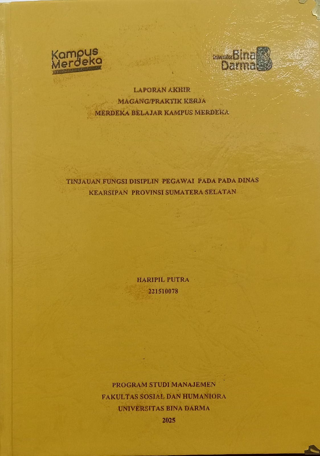 Cover TINJAUAN FUNGSI DISIPLIN PEGAWAI PADA PADA DINAS KEARSIPAN PROVINSI SUMATERA SELATAN / Haripil Putra