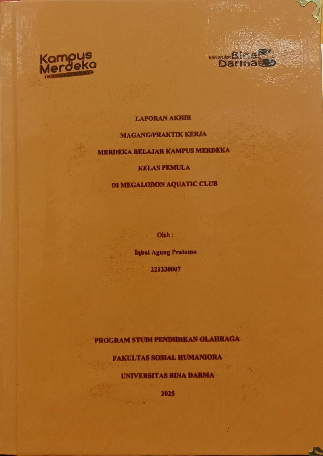 Cover LAPORAN AKHIR MAGANG/PRAKTIK KERJA MERDEKA BELAJAR KAMPUS MERDEKA KELAS PEMULA DI MEGALODON AQUATIC CLUB / Iqbal Agung Pratomo