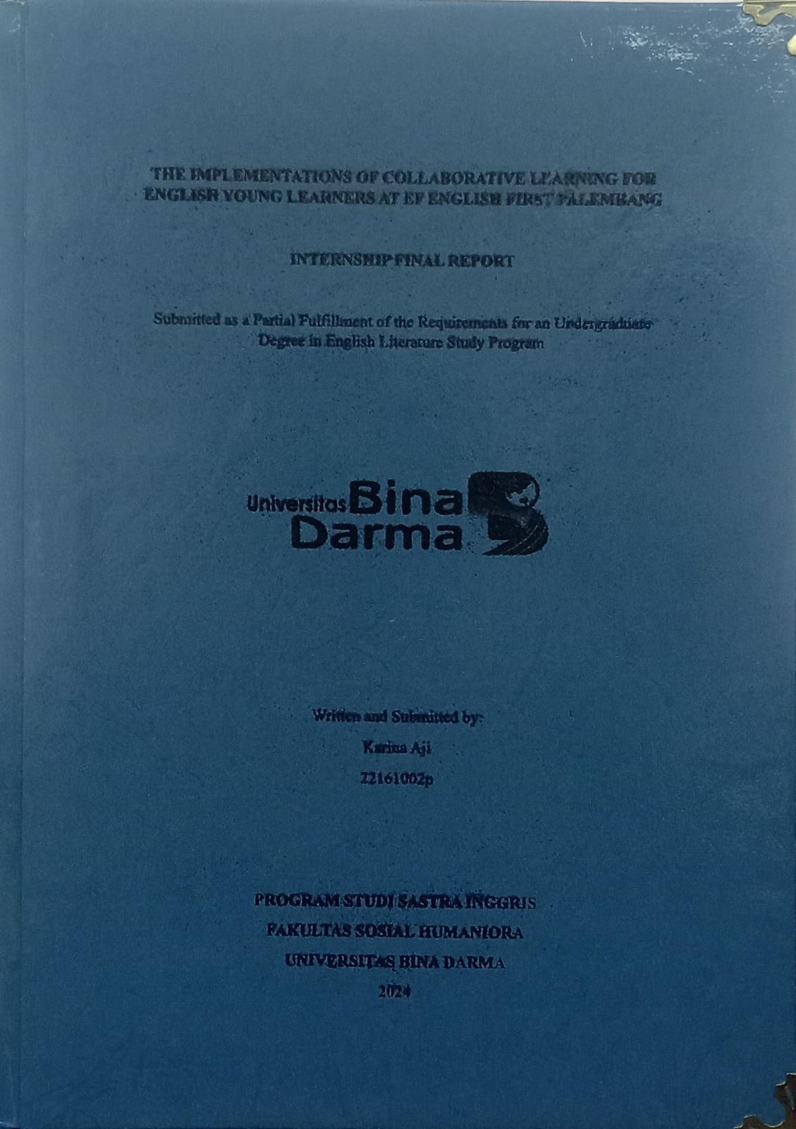 Cover THE IMPLEMENTATIONS OF COLLABORATIVE LEARNING FOR ENGLISH YOUNG LEARNERS AT ENGLISH FIRST PALEMBANG / Karina Aji