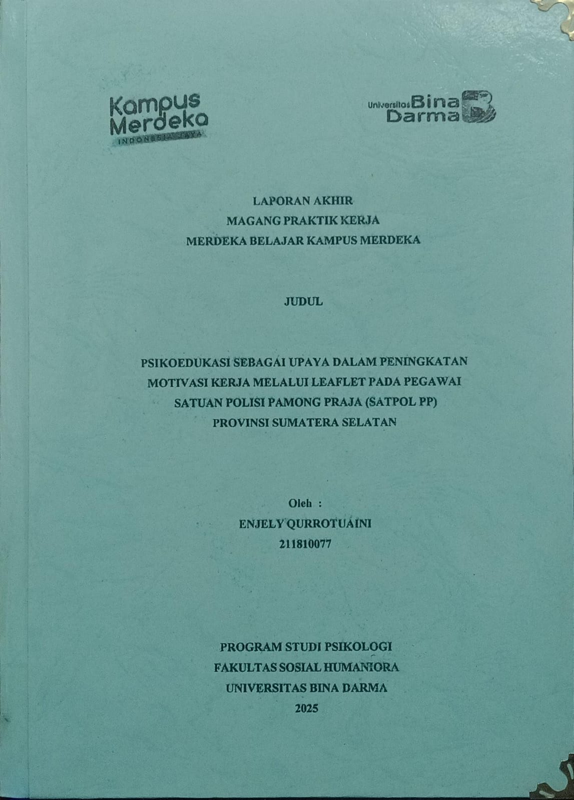 Cover PSIKOEDUKASI SEBAGAI UPAYA DALAM PENINGKATAN MOTIVASI KERJA MELALUI LEAFLET PADA PEGAWAI SATUAN POLISI PAMONG PRAJA (SATPOL PP) PROVINSI SUMATERA SELATAN / Enjely Qurrotuaini