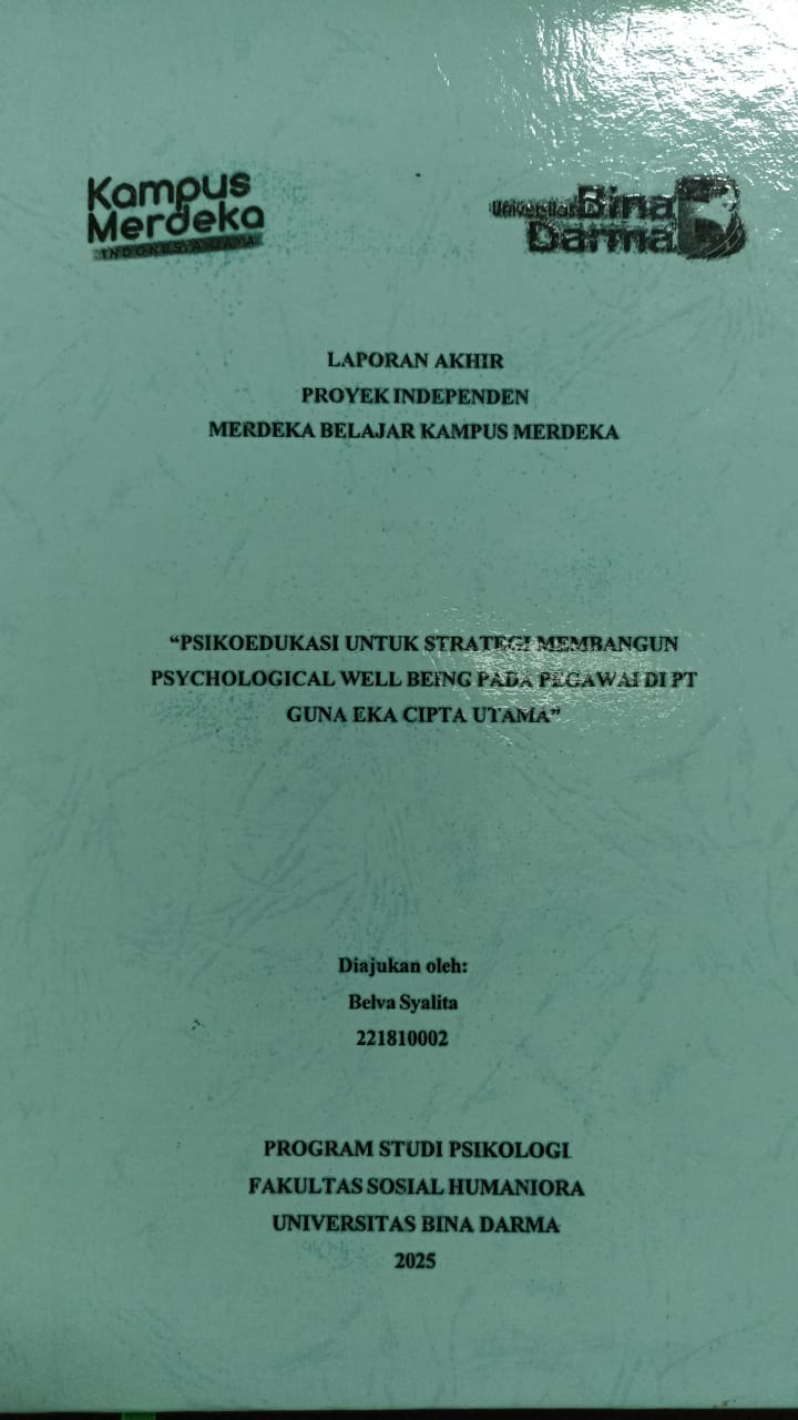 Cover PSIKOEDUKASI UNTUK STRATEGI MEMBANGUN PSYCHOLOGICAL WELL BEING PADA PEGAWAI DI PT GUNA EKA CIPTA UTAMA / Belva Syalita