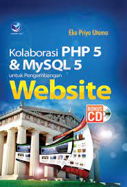 Cover Kolaborasi PHP 5 dan MySQL 5 untuk pengembangan website / Eko Priyo Utomo