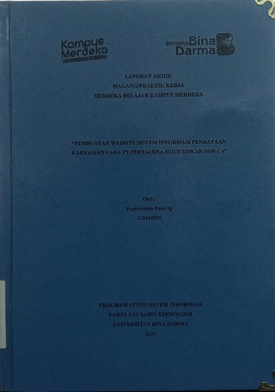 Cover PEMBUATAN WEBSITE SISTEM INFORMASI PENDATAAN KARYAWAN PADA PT. PERTAMINA HULU ROKAN ZONA 4 / Payteireisia Putri Q