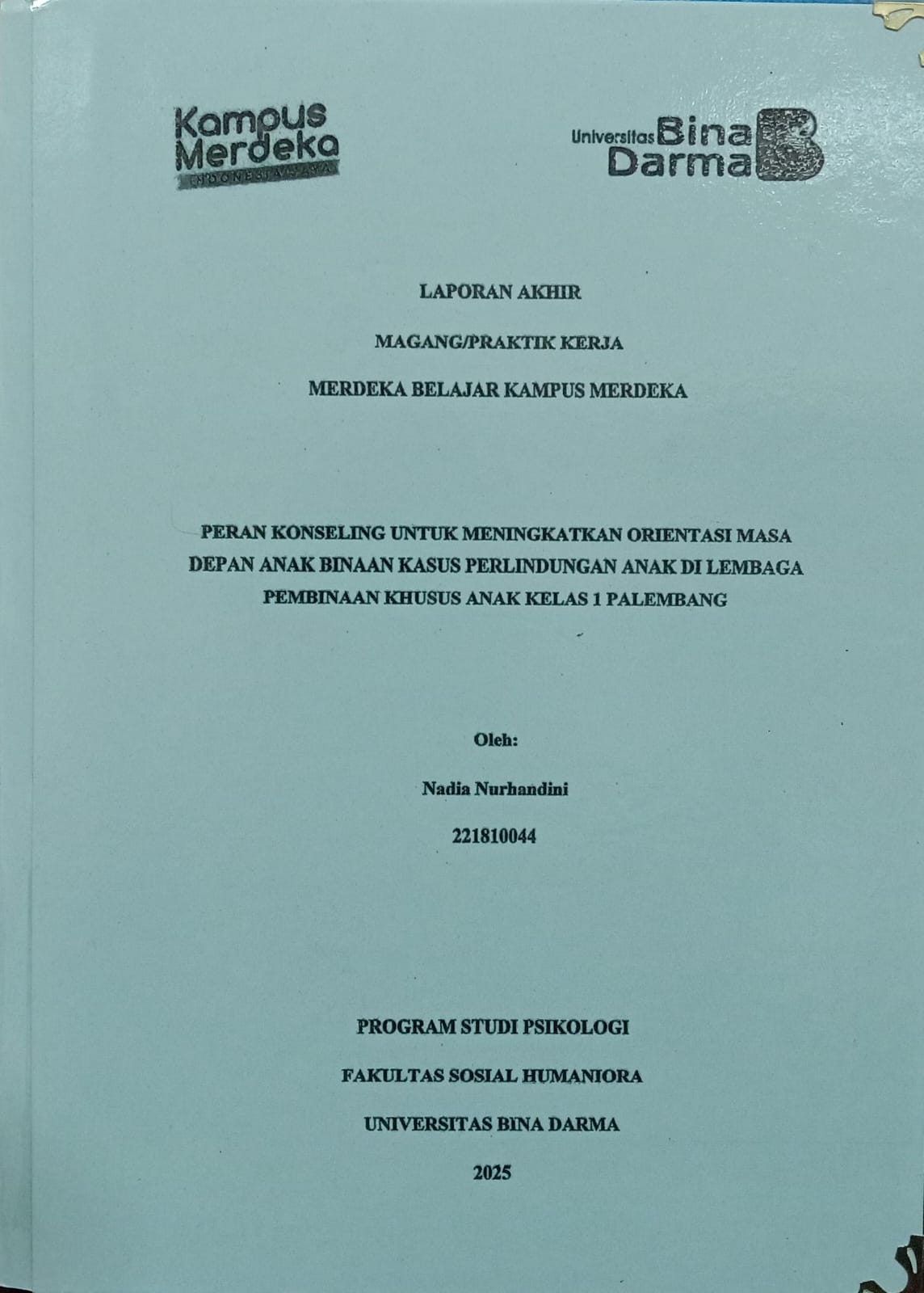 Cover PERAN KONSELING UNTUK MENINGKATKAN ORIENTASI MASA DEPAN ANAK BINAAN KASUS PERLINDUNGAN ANAK DI LEMBAGA PEMBINAAN KHUSUS ANAK KELAS 1 PALEMBANG / Nadia Nurhandini