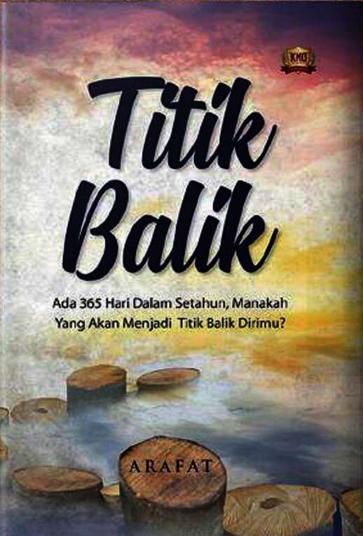 Cover Titik Balik :  Ada 365 Hari Dalam Setahun, Manakah Yang Akan Menjadi Titik Balik Dirimu?