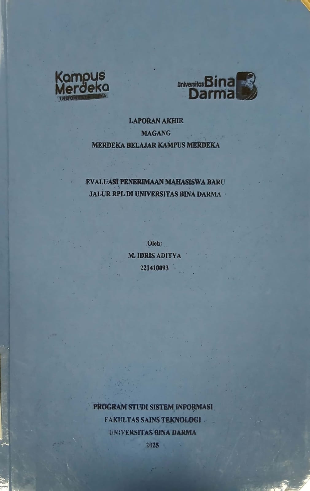 Cover EVALUASI PENERIMAAN MAHASISWA BARU JALUR RPL DI UNIVERSITAS BINA DARMA / M. Idris Aditya