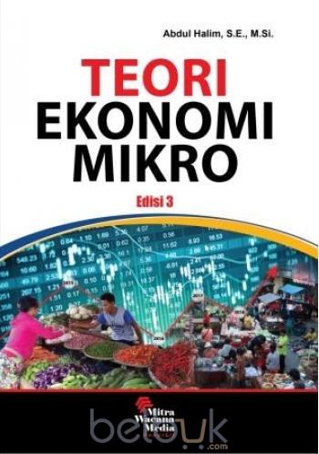 Cover TEORI EKONOMI MIKRO :  edisi 3 / Muh Abdul Halim, S.E., M.Si