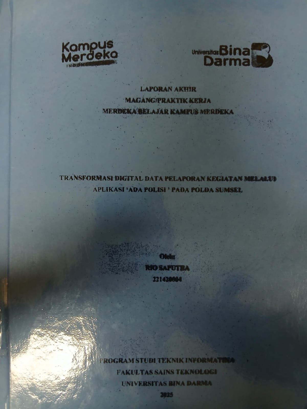 Cover TRANSFORMASI DIGITAL DATA PELAPORAN KEGIATAN MELALUI APLIKASI ADA 'POLISI' PADA POLDA SUMSEL / Rio Saputra