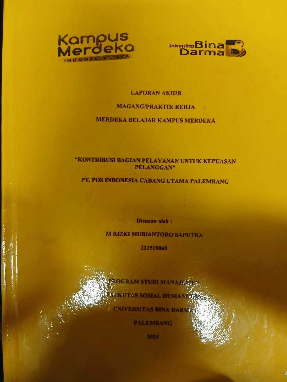 Cover KONTRIBUSI BAGIAN PELAYANAN UNTUK KEPUASAN PELANGGAN PT. POS INDONESIA CABANG UTAMA PALEMBANG / M Rizki Mubiantoro Saputra