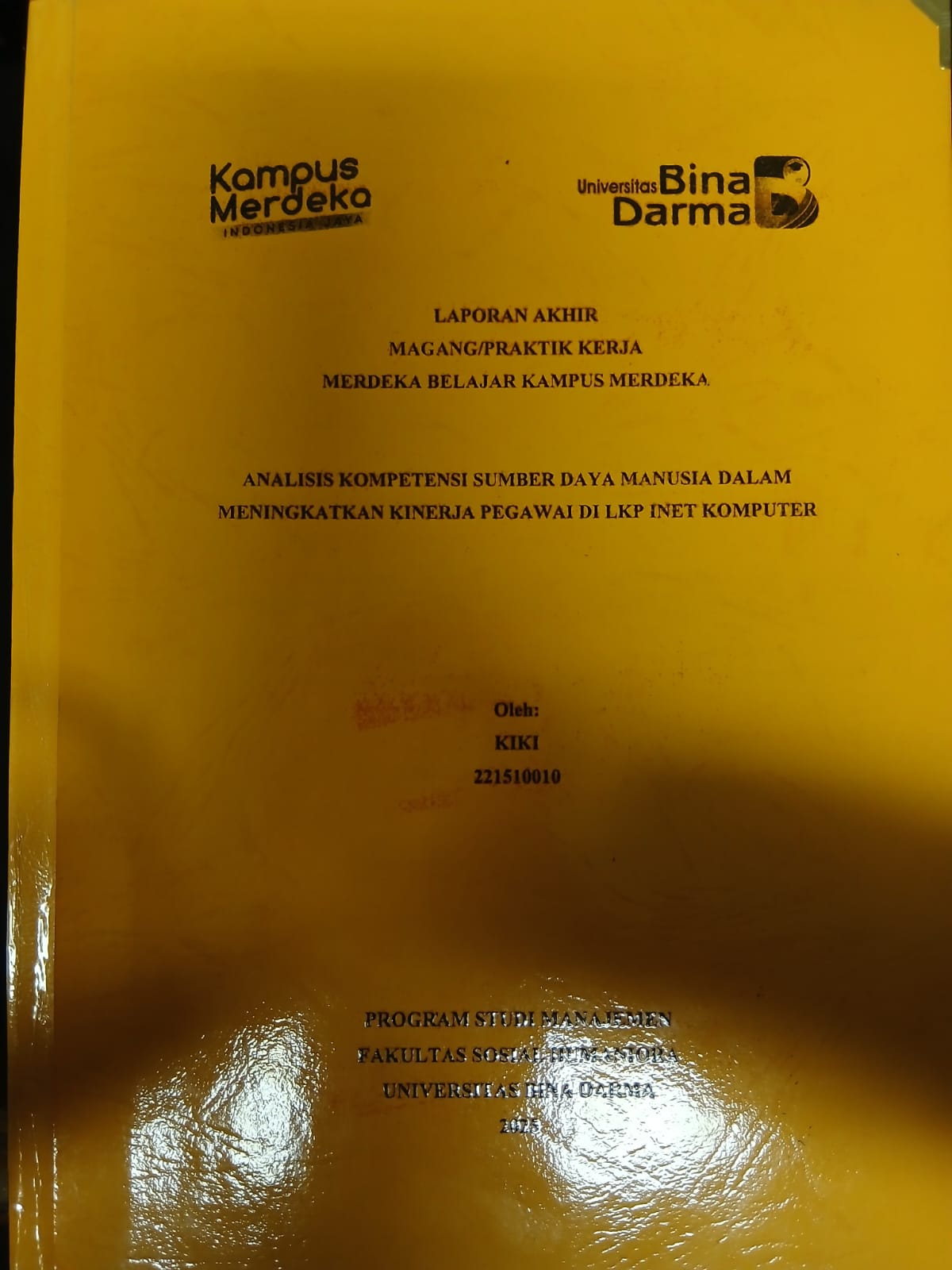 Cover ANALISIS KOMPETENSI SUMBER DAYA MANUSIA DALAM MENINGKATKAN KINERJA PEGAWAI DI LKP INET KOMPUTER / Kiki