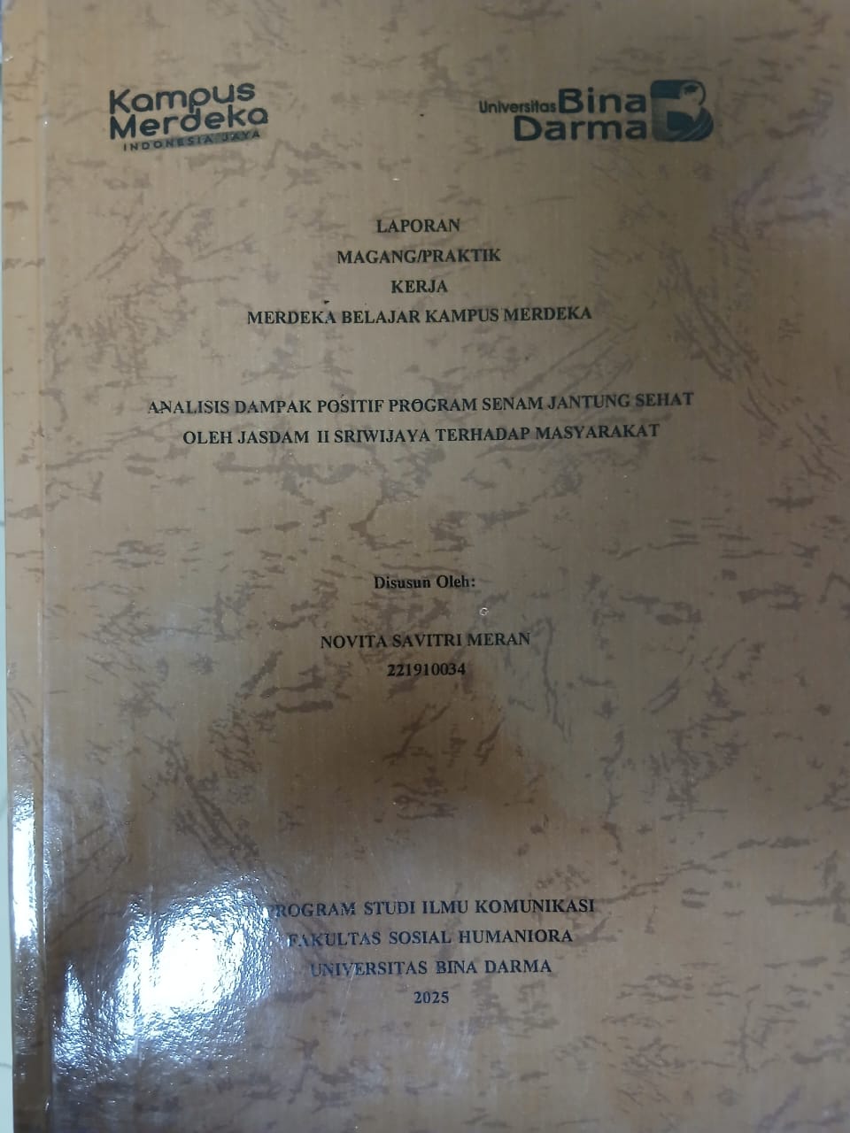 Cover ANALISIS DAMPAK POSITIF PROGRAM SENAM JANTUNG SEHAT OLEH JASMAD II SRIWIJAYA TERHADAP MASYARAKAT / Novita Savitri Meran