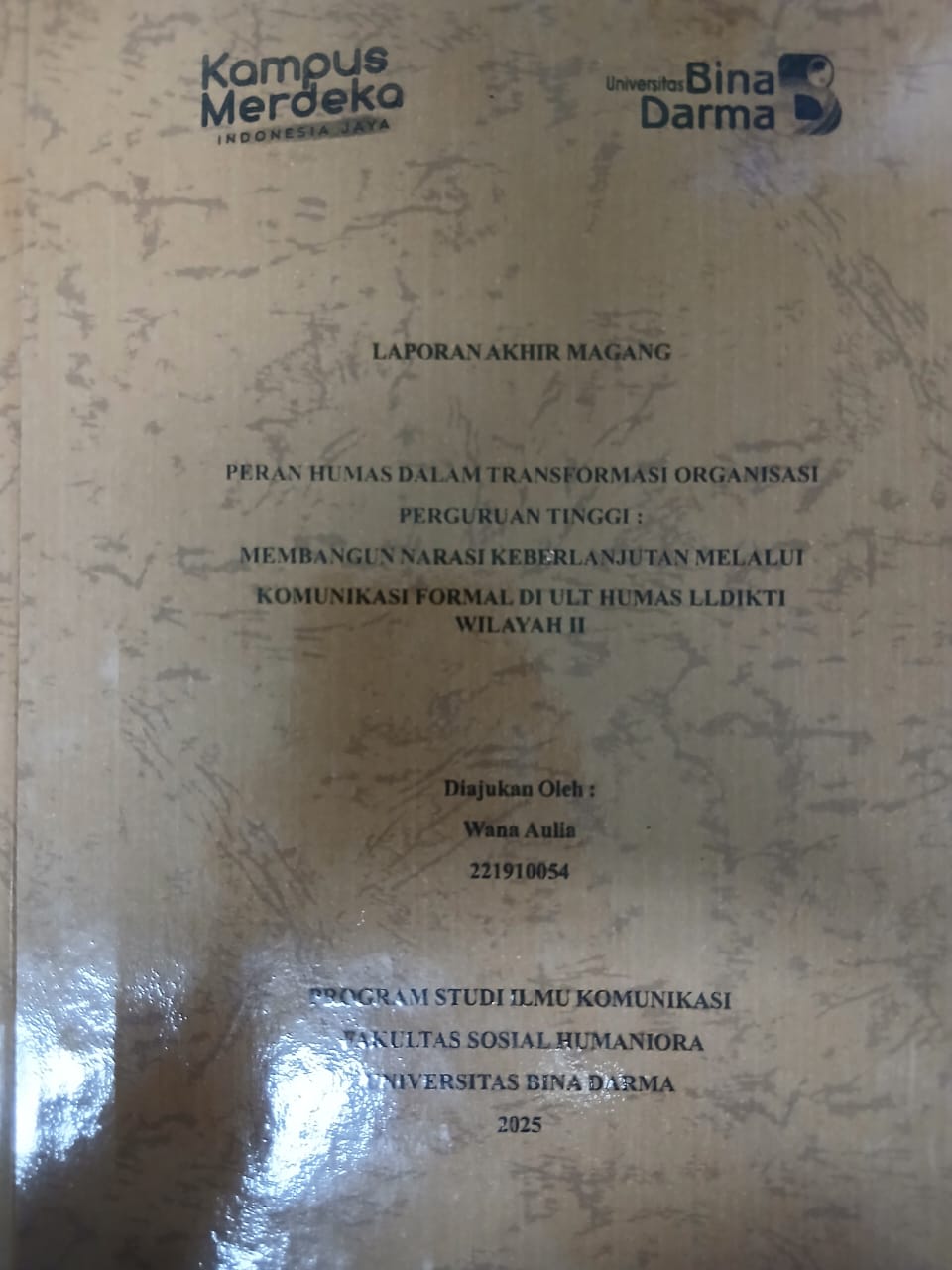Cover PERAN HUMAS DALAM TRANSFORMASI ORGANISASI PERGURUAN TINGGI: MEMBANGUN NARASI KEBERLANJUTAN MELALUI KOMUNIKASI FORMAL DI ULT HUMAS LLDIKTI WILAYAH II / Wana Aulia