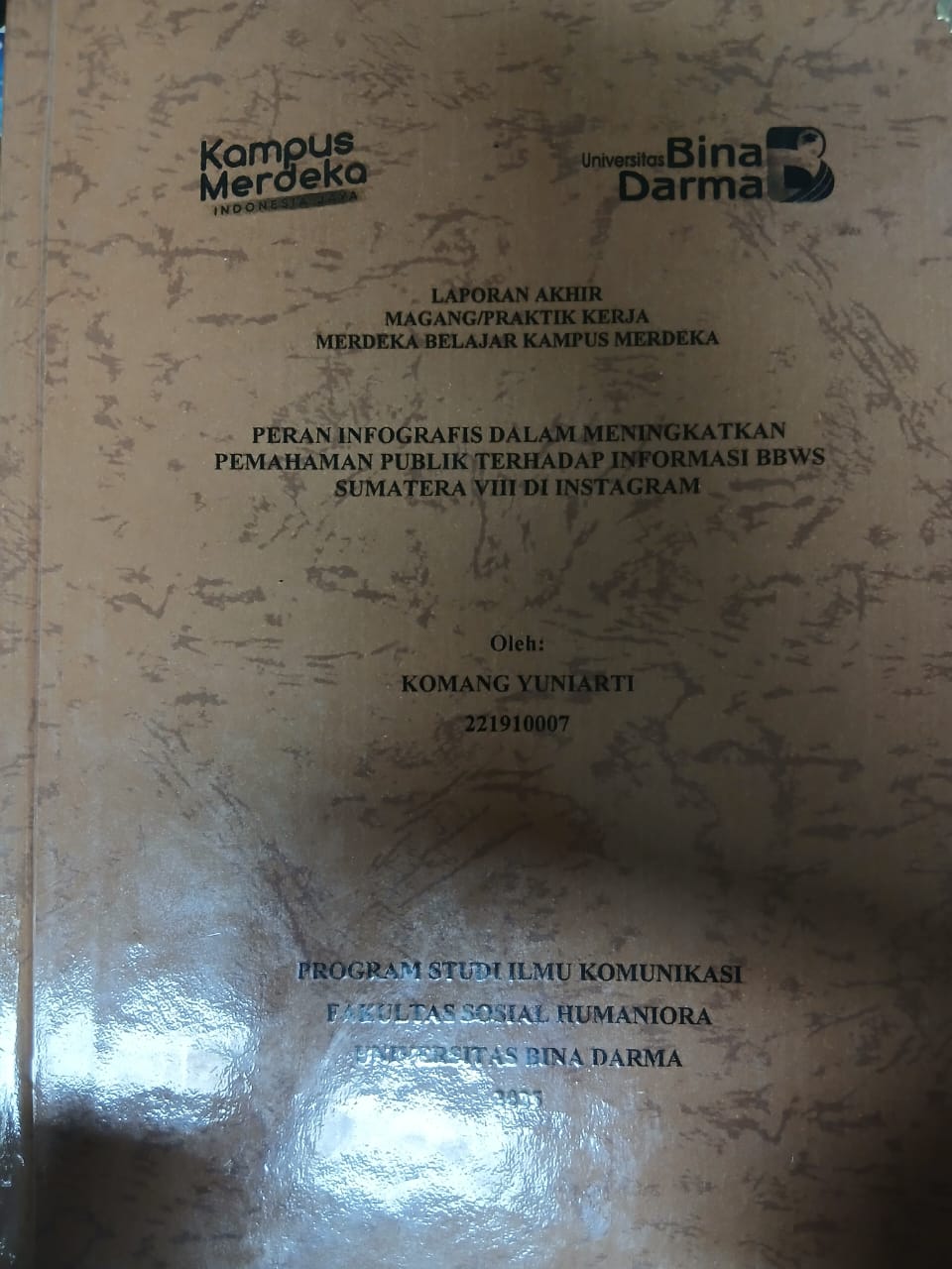 Cover PERAN INFOGRAFIS DALAM MENINGKATKAN PEMAHAMAN PUBLIK TERHADAP INFORMASI BBWS SUMATERA VIII DI INSTAGRAM / Komang Yuniarti