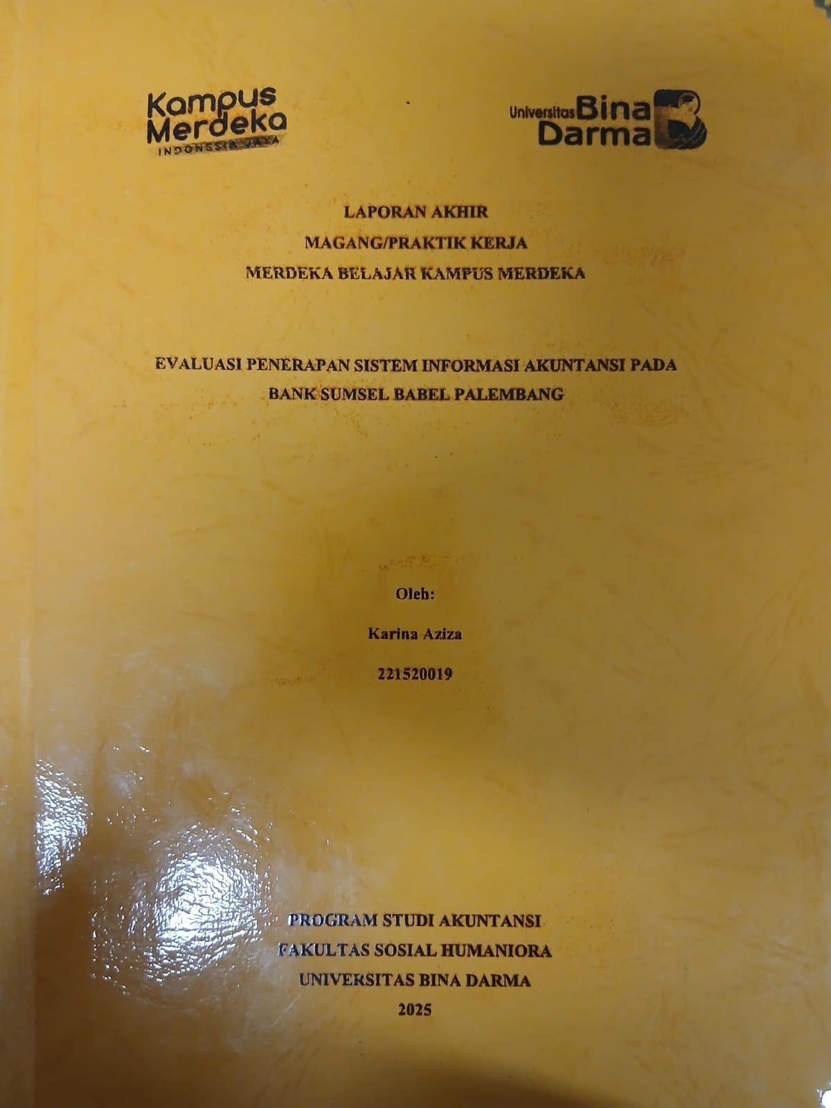 Cover EVALUASI PENERAPAN SISTEM INFORMASI AKUNTANSI PADA BANK SUMSEL BABEL PALEMBANG / Karina Aziza