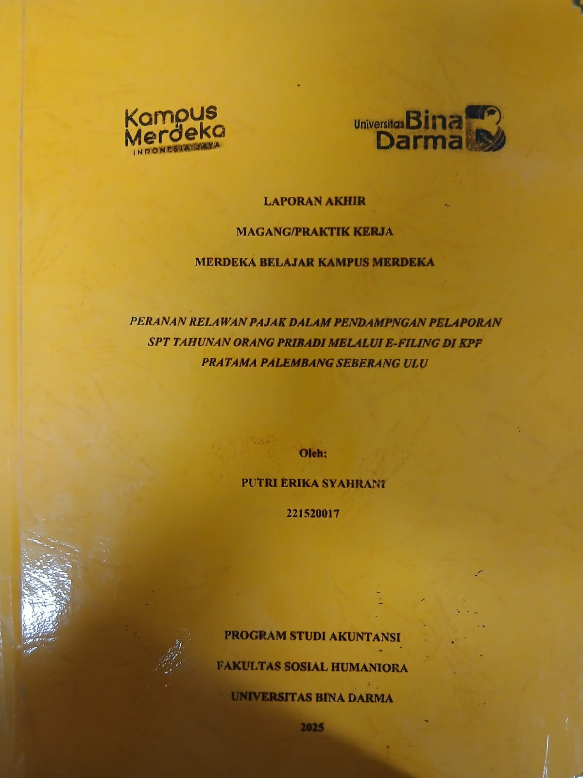 Cover PERANAN RELAWAN PAJAK DALAM PENDAMPINGAN PELAPORAN SPT TAHUNAN ORANG PRIBADI MELALUI E-FILING DI KPP PRATAMA PALEMBANG SEBERANG ULU / Putri Erika Syahrani