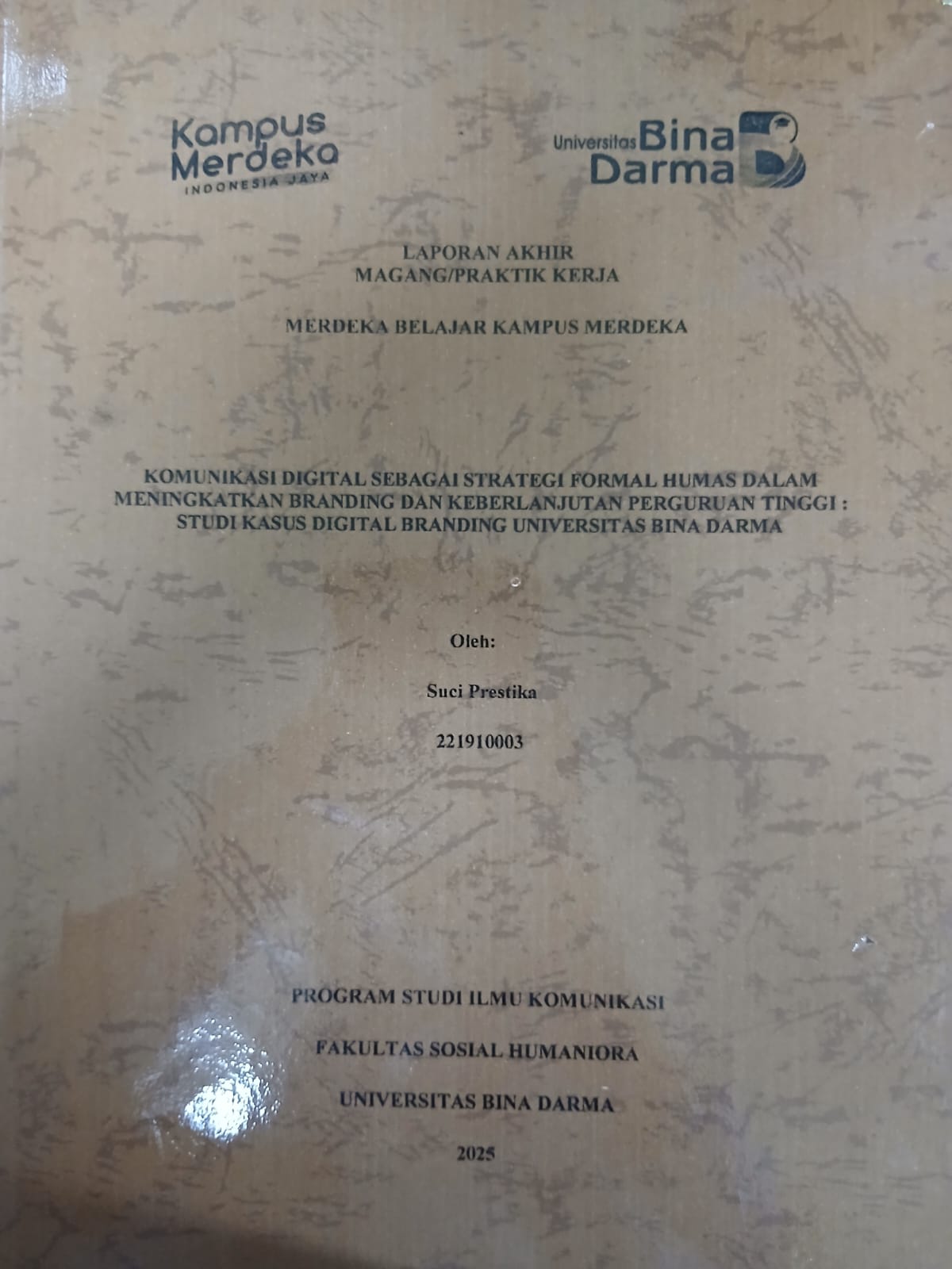 Cover KOMUNIKASI DIGITAL SEBAGAI STRATEGI FORMAL HUMAS DALAM MENINGKATKAN BRANDING DAN KEBERLANJUTAN PERGURUAN TINGGI : STUDI KASUS DIGITAL BRANDING UNIVERSITAS BINA DARMA / Suci Prestika