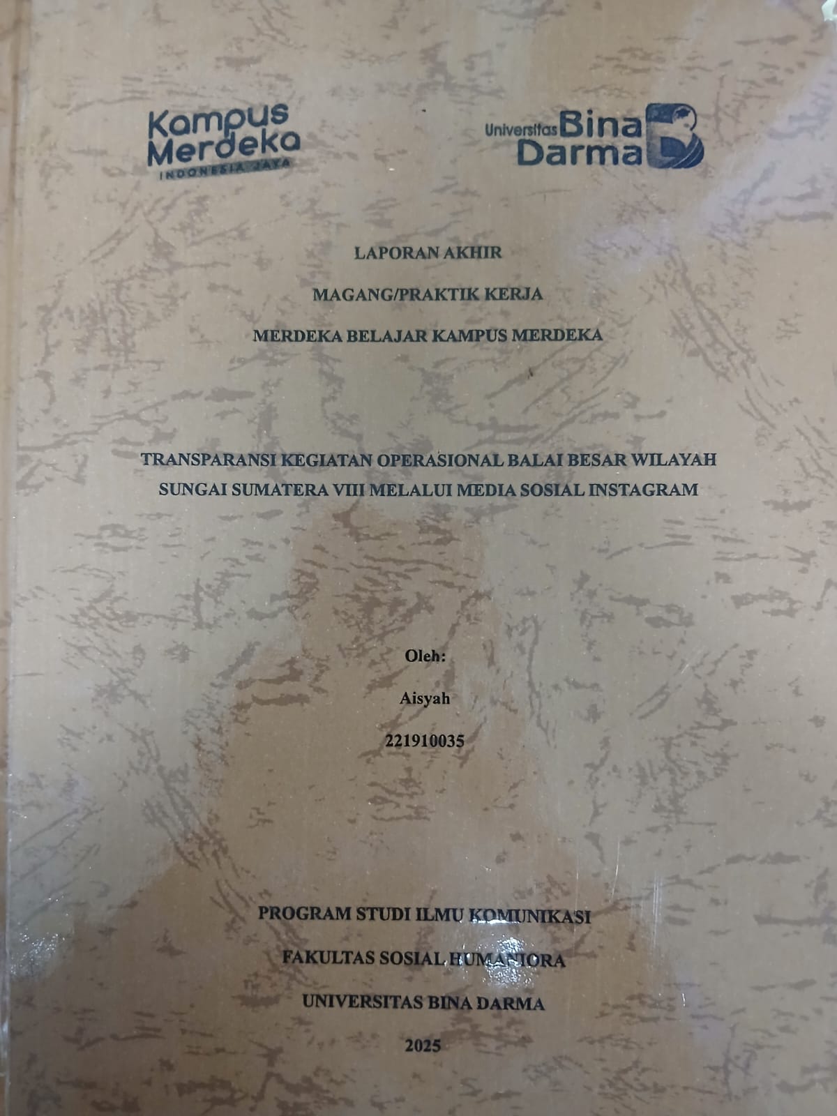 Cover TRANSPARANSI KEGIATAN OPERASIONAL BALAI BESAR WILAYAH SUNGAI SUMATERA VIII MELALUI MEDIA SOSIAL INSTAGRAM / Aisyah