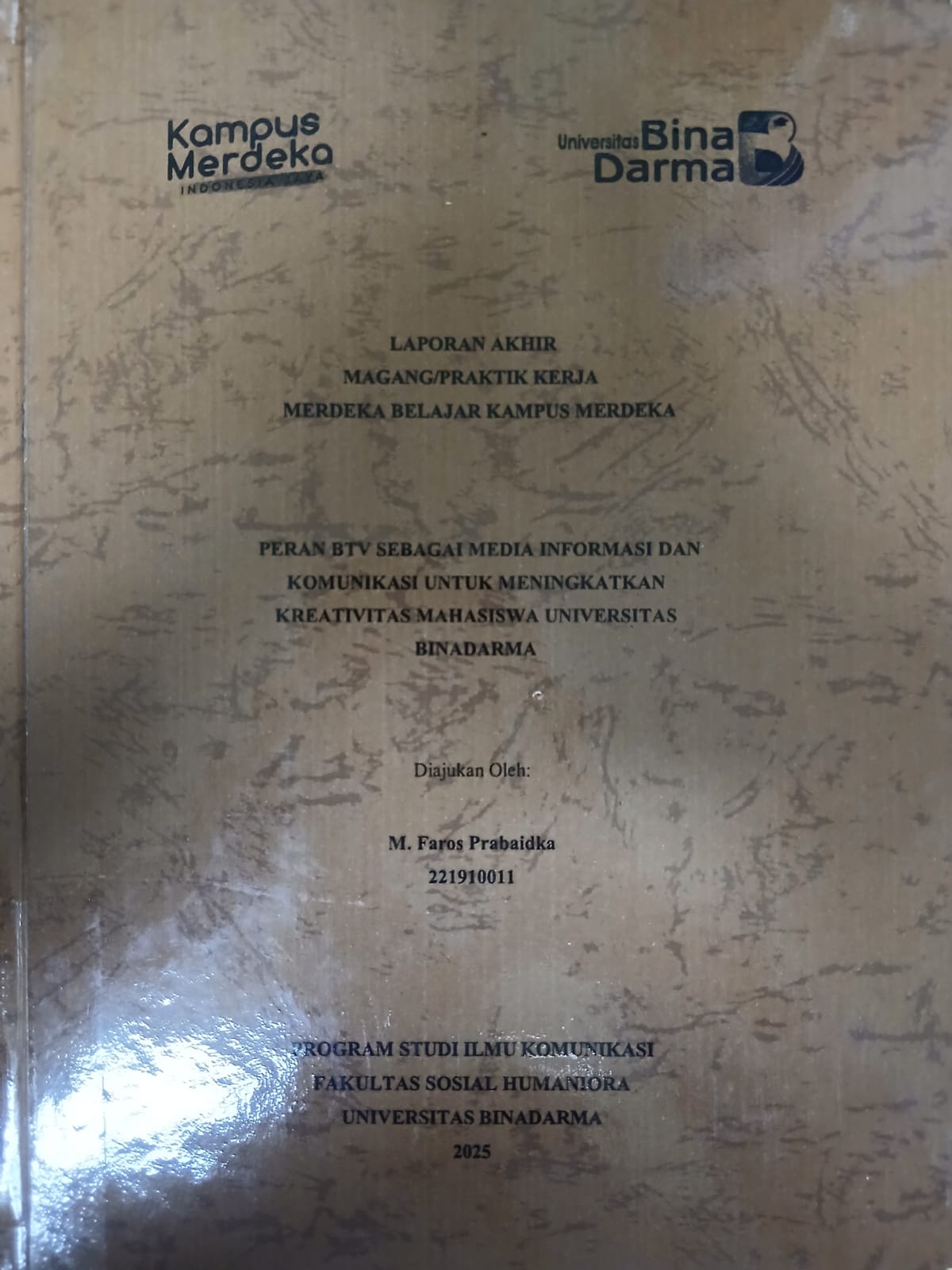 Cover PERAN BTV SEBAGAI MEDIA INFORMASI DAN KOMUNIKASI UNTUK MENINGKATKAN KREATIVITAS MAHASISWA UNIVERSITAS BINA DARMA / M. Faros Prabaidka